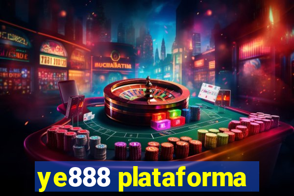 ye888 plataforma